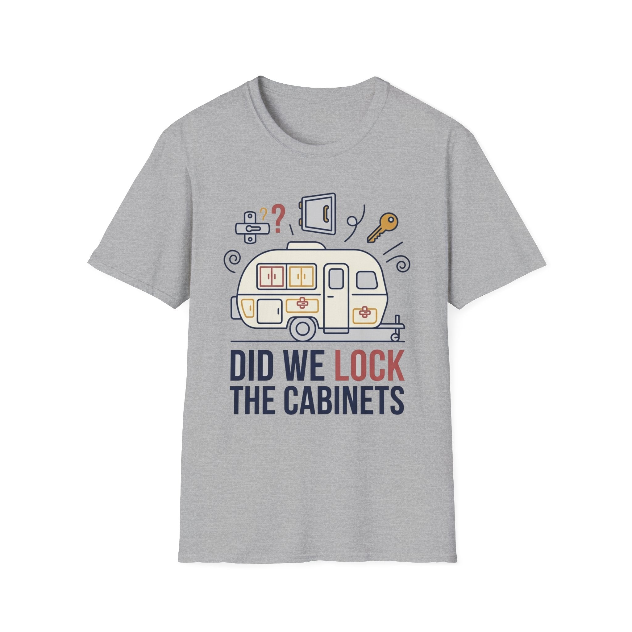 Did We Lock The Cabinets T-Shirt
