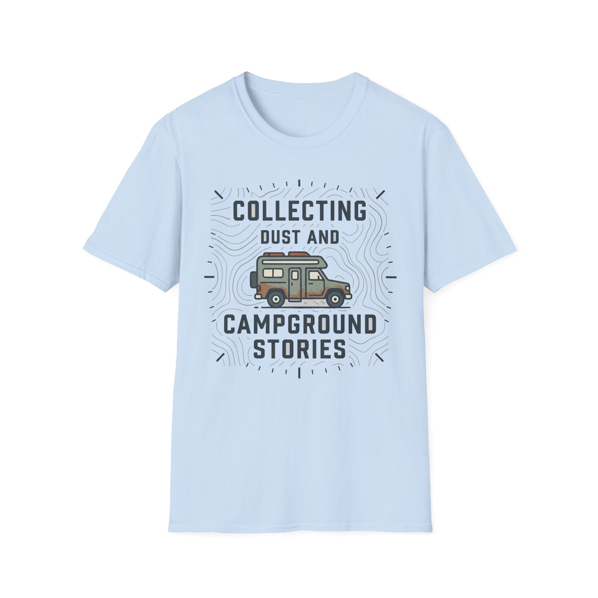 Collecting Dust and Campground Stories T-Shirt