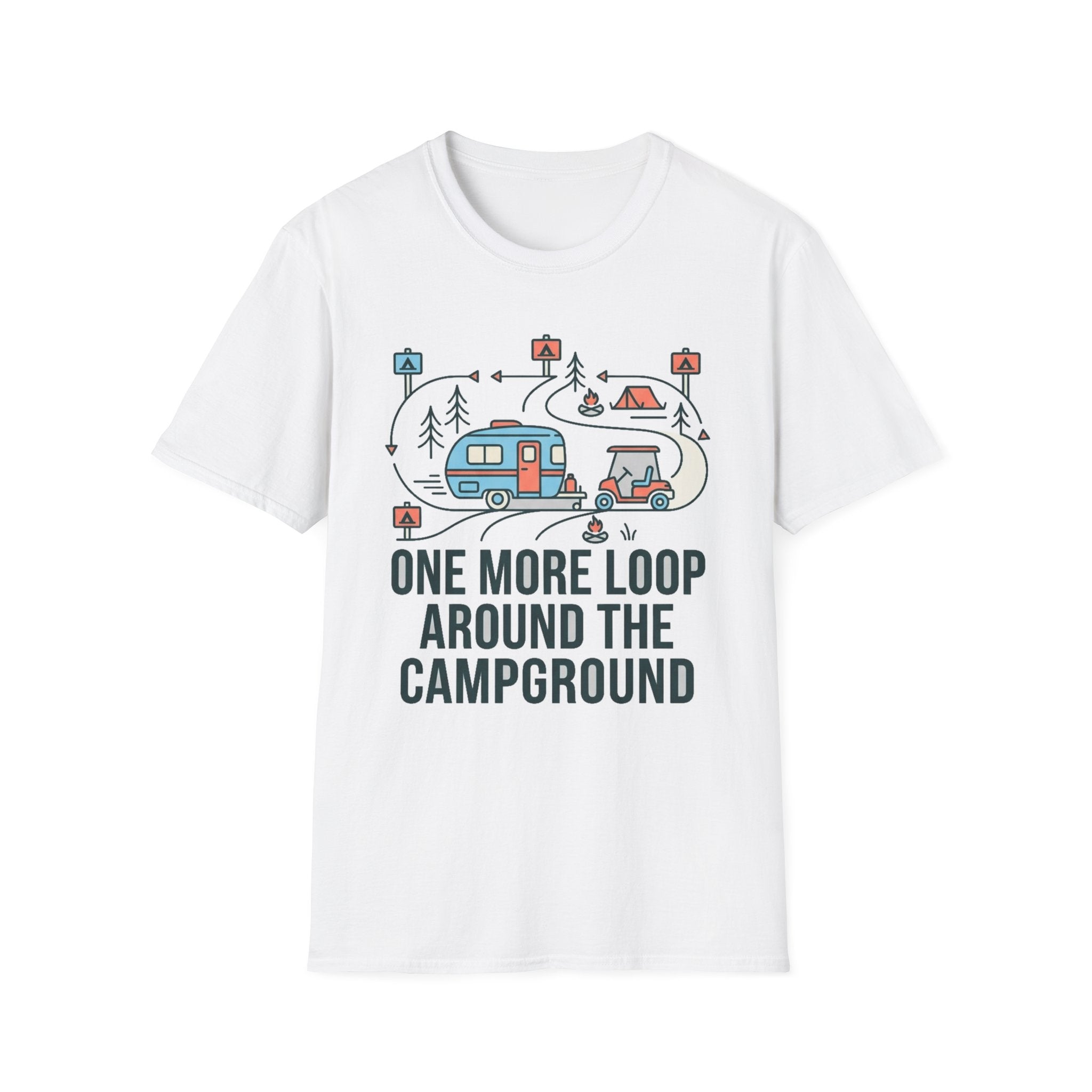 One More Loop Around the Campground T-Shirt