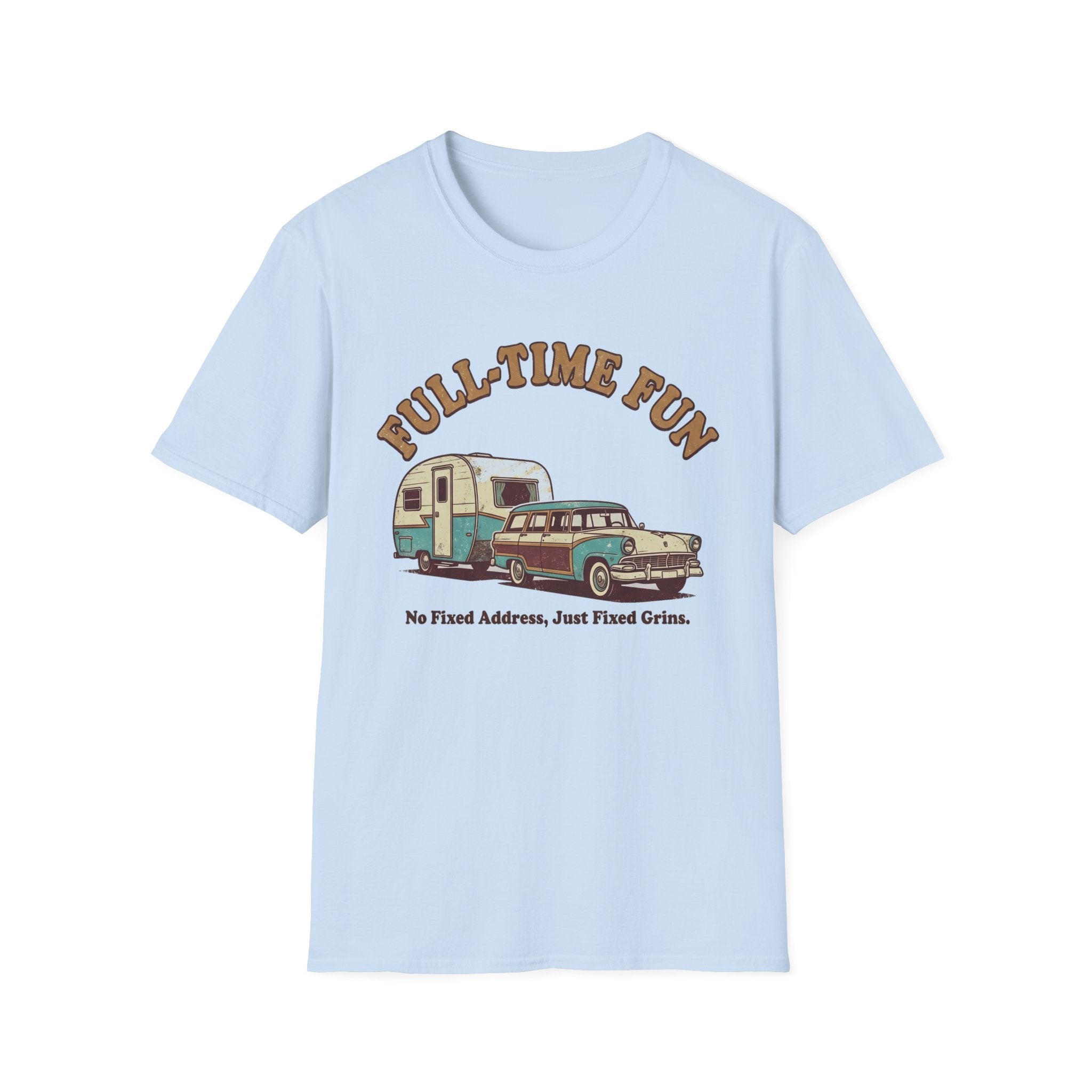 Full-Time Fun No Fixed Address, Just Fixed Grins T-Shirt