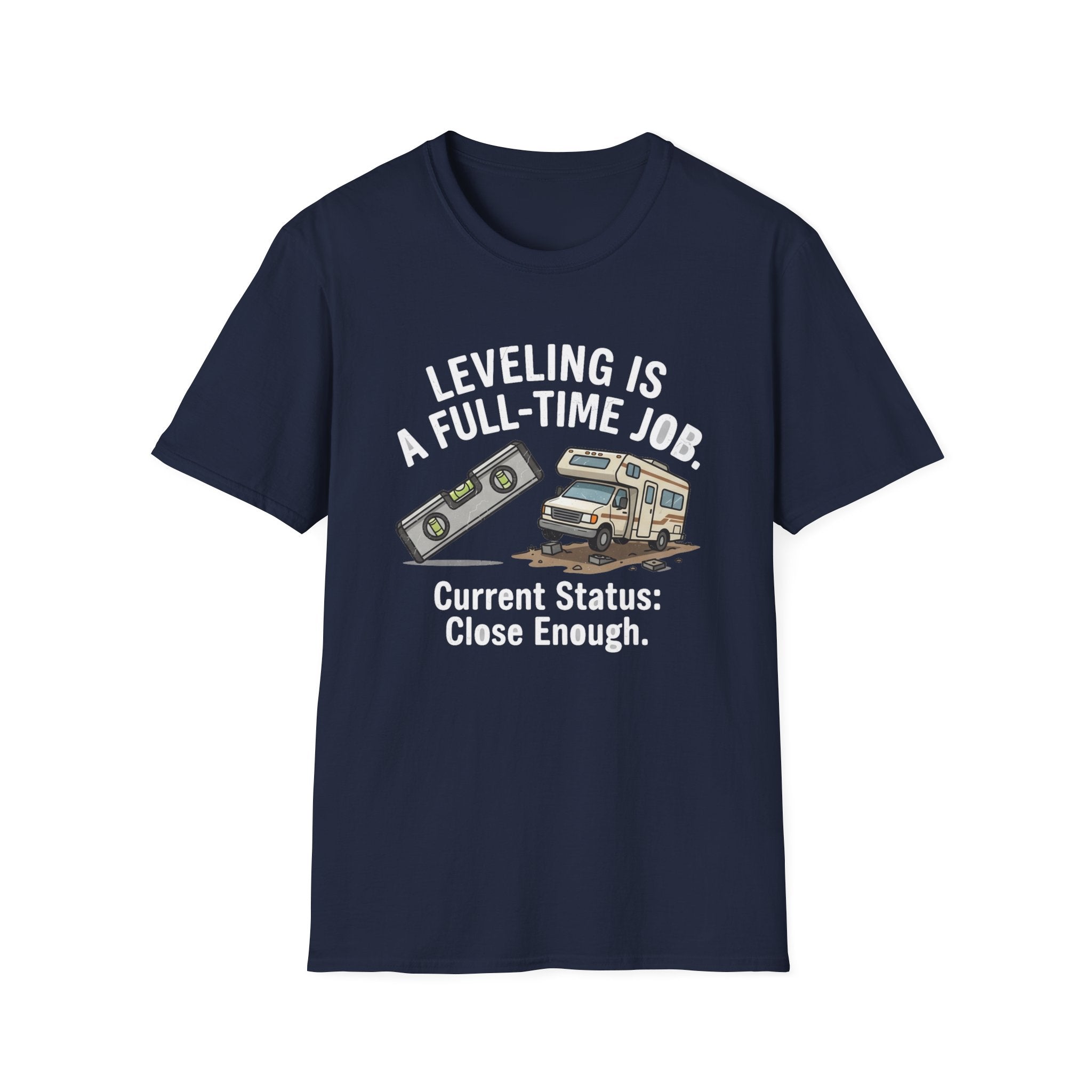 Levelling is a Full Time Job Current Status Close Enough T-Shirt