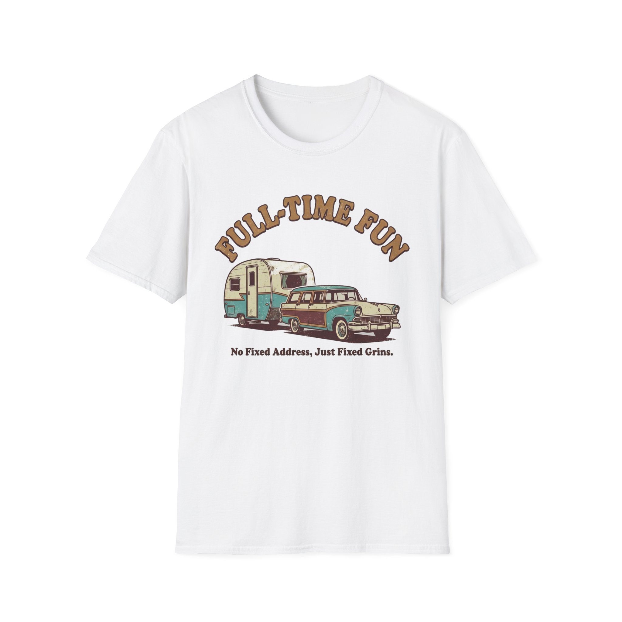 Full-Time Fun No Fixed Address, Just Fixed Grins T-Shirt