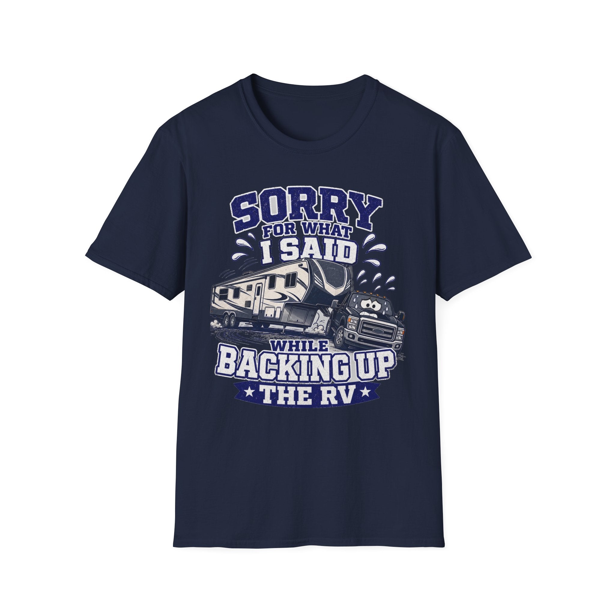 Sorry For What I Said While Backing Up Truck and Fifth Wheel T-Shirt