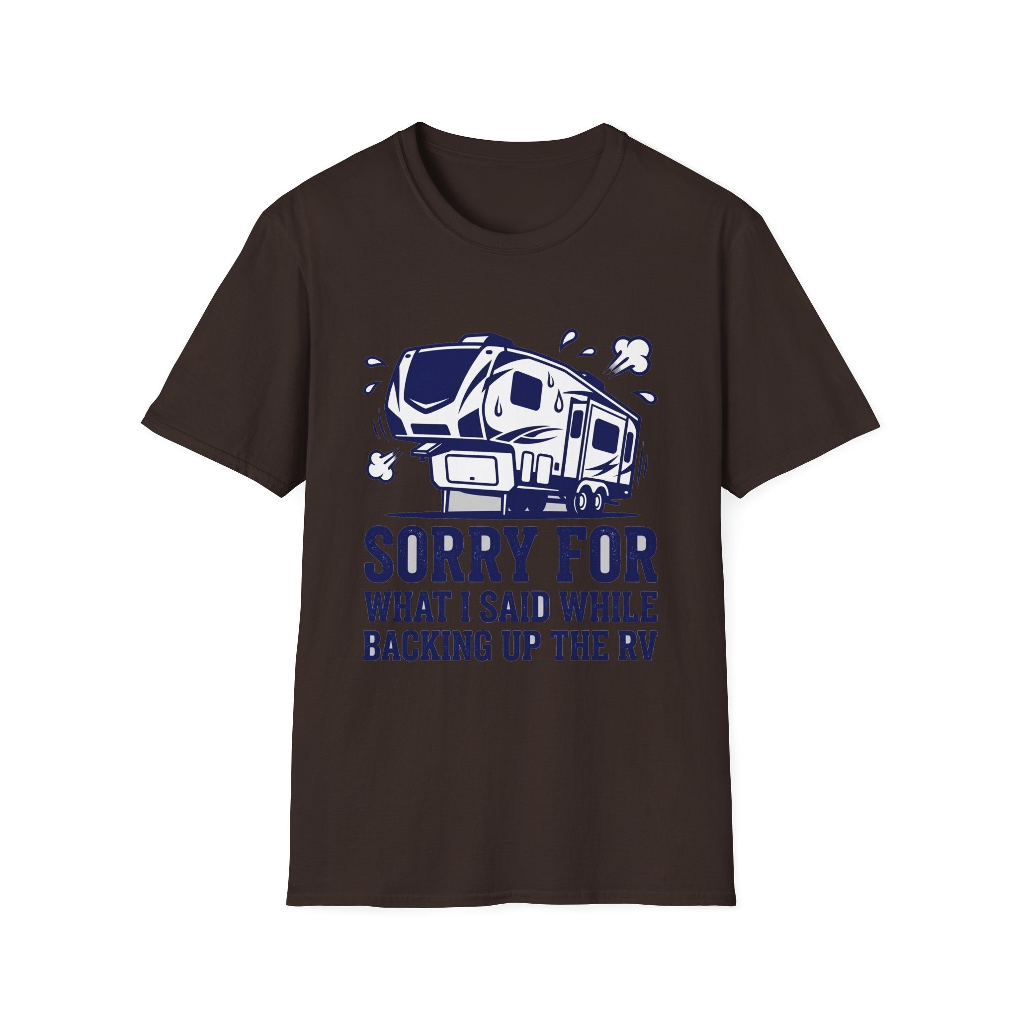 Sorry For What I Said While Backing Up Fifth Wheel T-Shirt