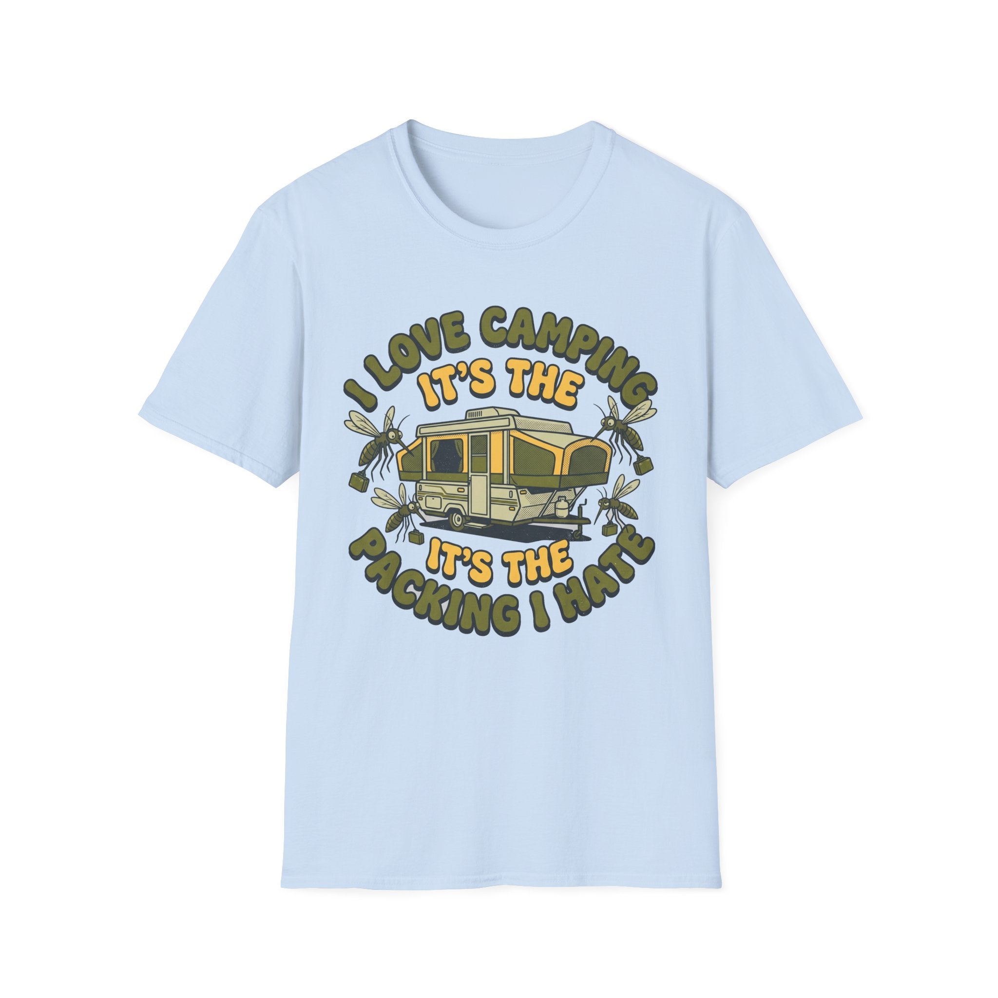 I Love Camping It's the Packing That I Hate T-Shirt