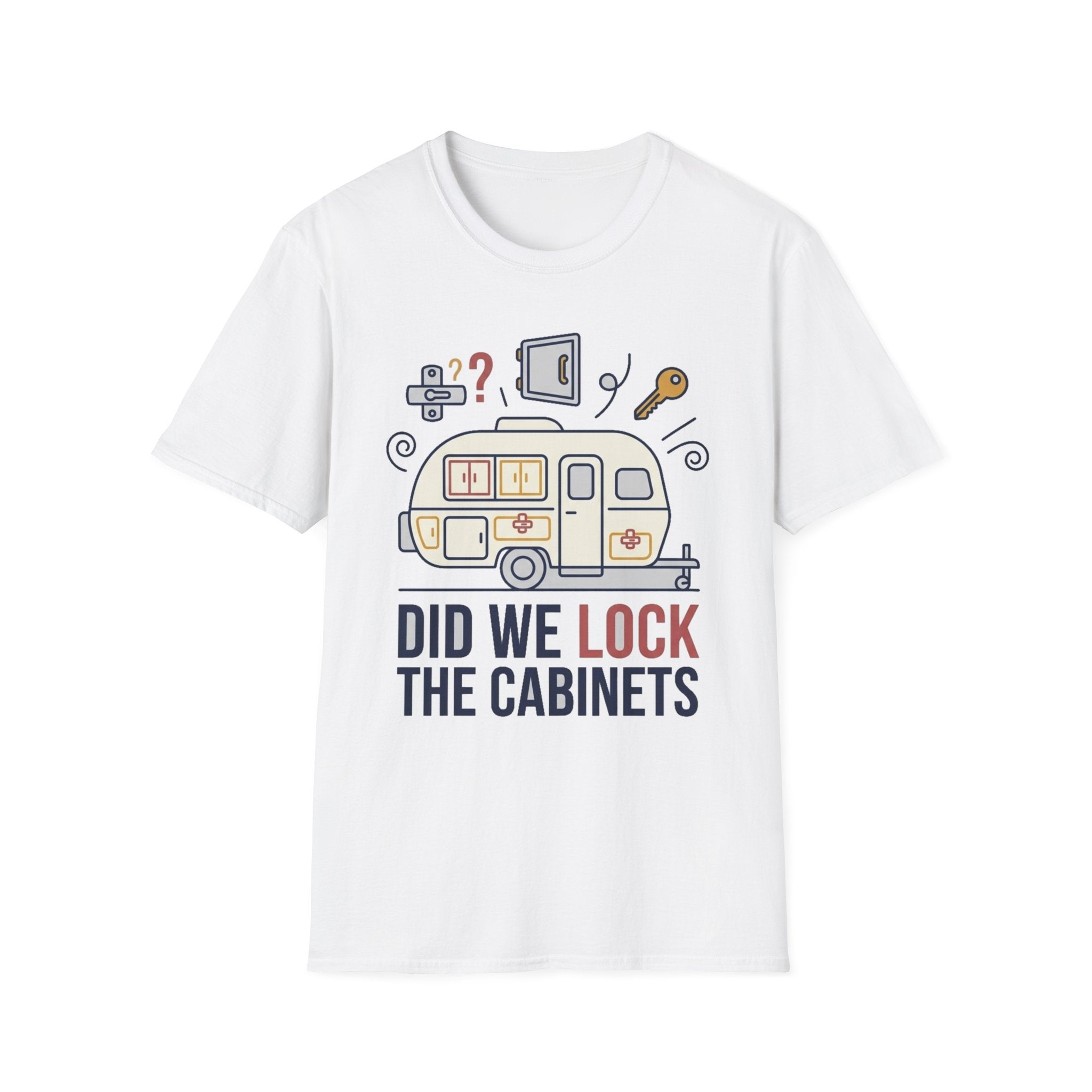 Did We Lock The Cabinets T-Shirt