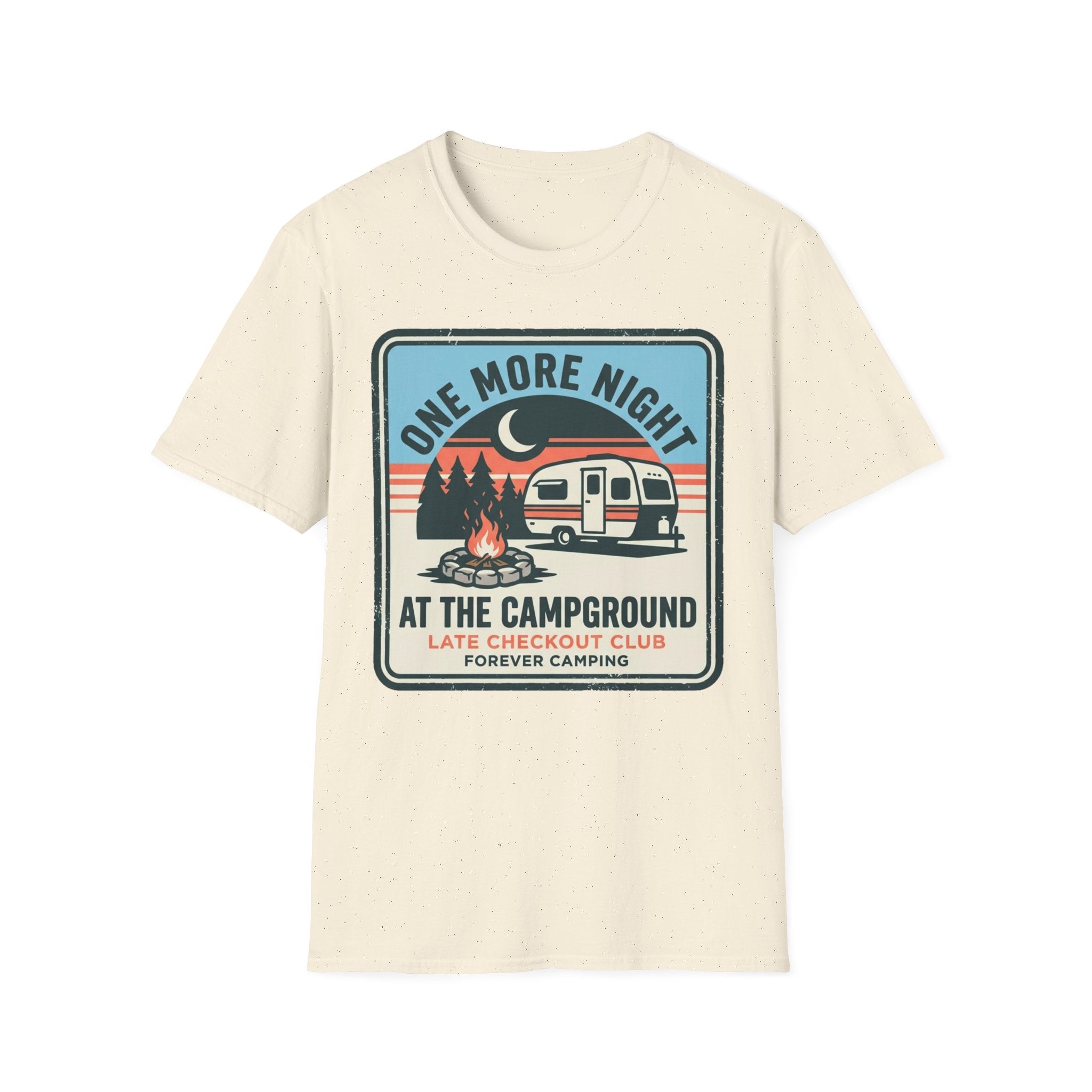 One More Night At The Campground T-Shirt