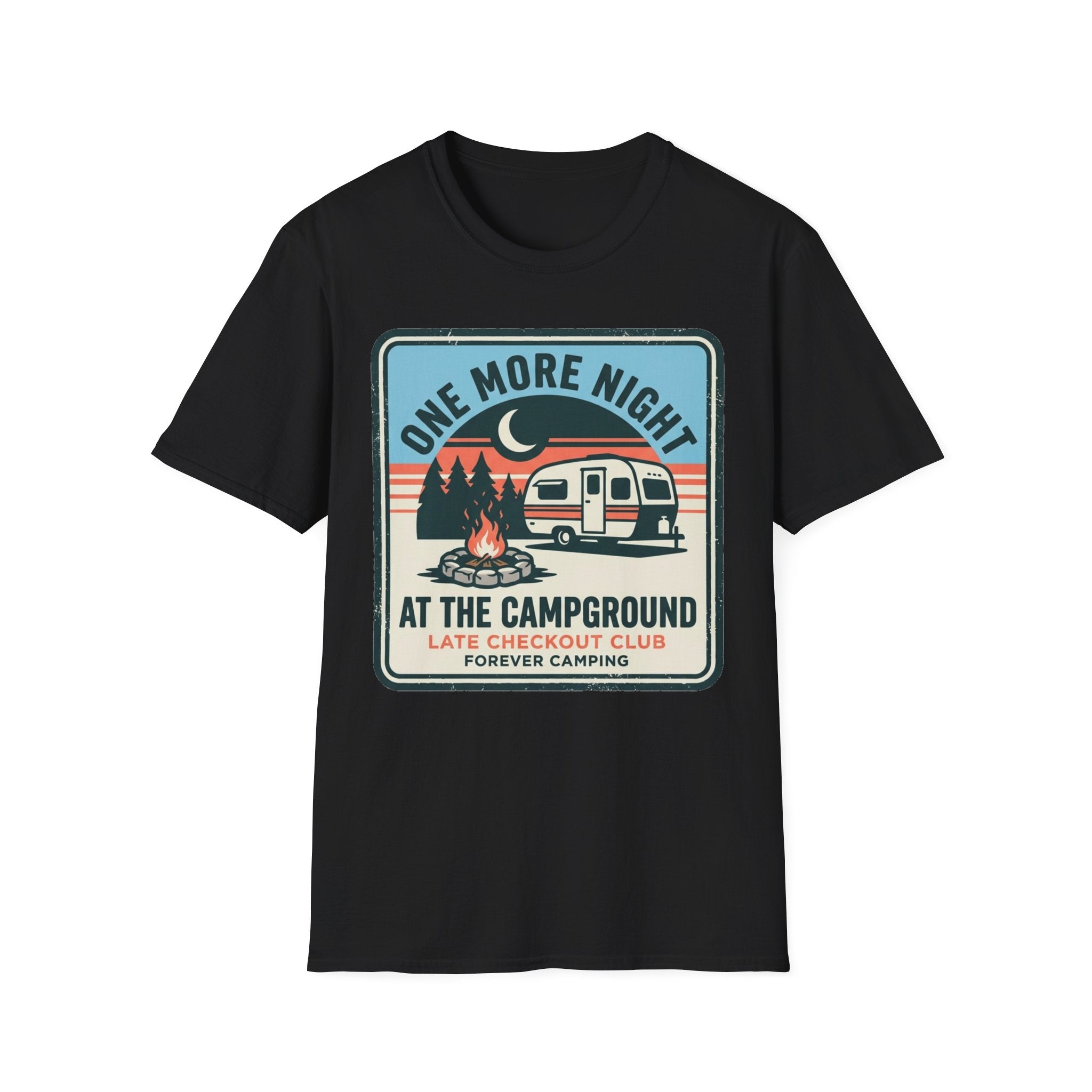 One More Night At The Campground T-Shirt