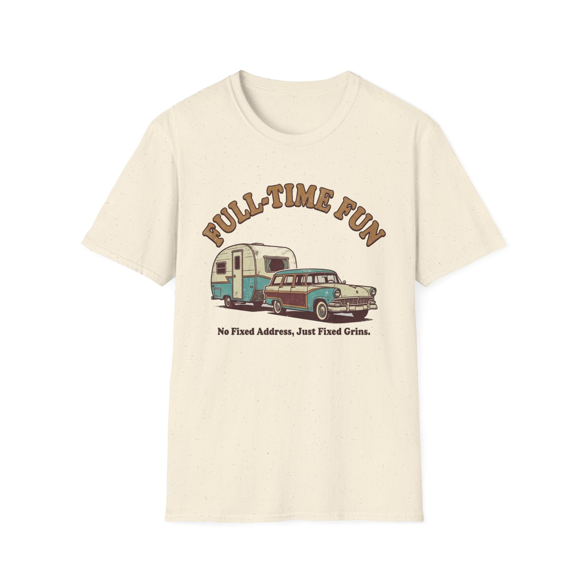 Full-Time Fun No Fixed Address, Just Fixed Grins T-Shirt