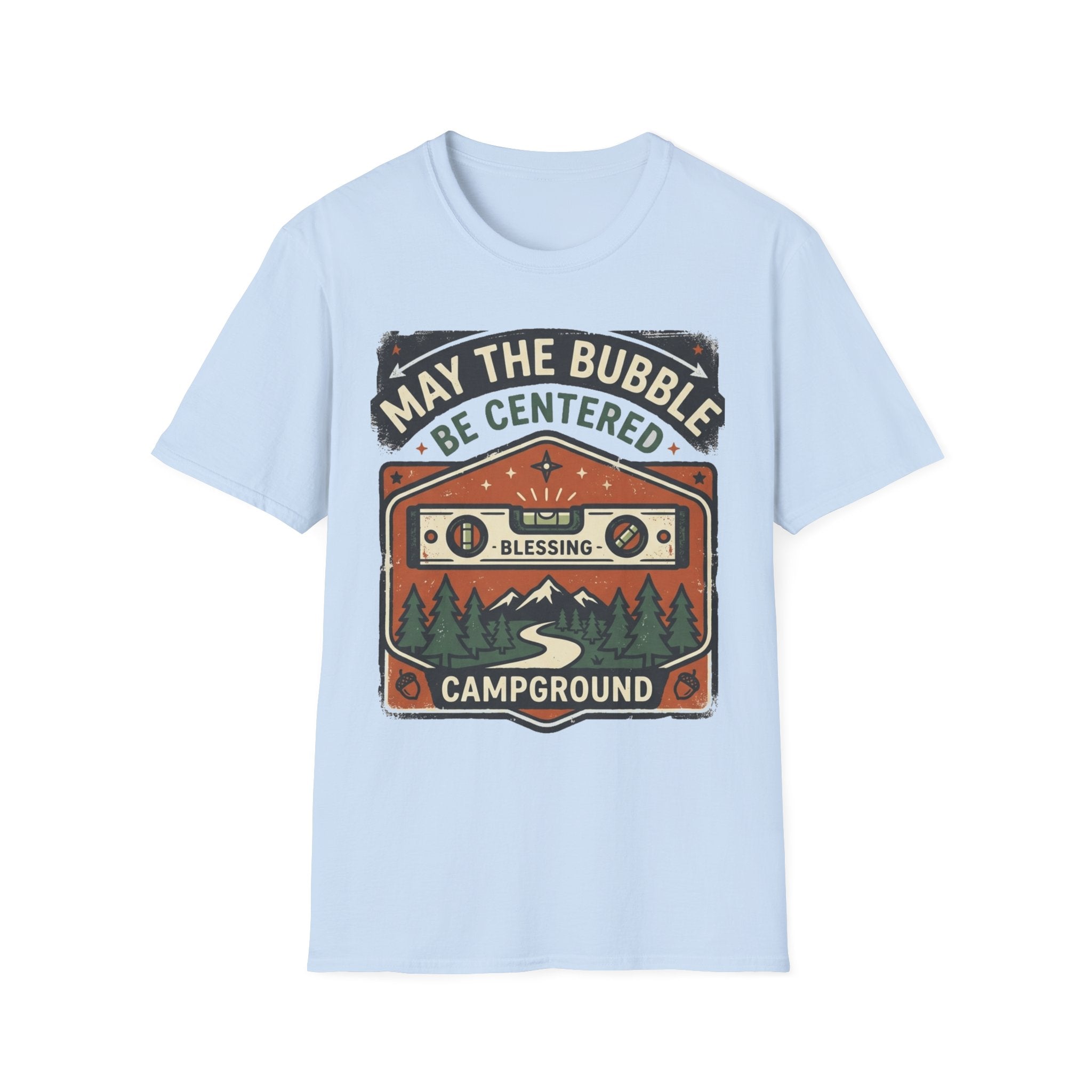 May the Bubble Be Centered T-Shirt