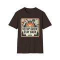 Setup Crew, Stay Back T-Shirt