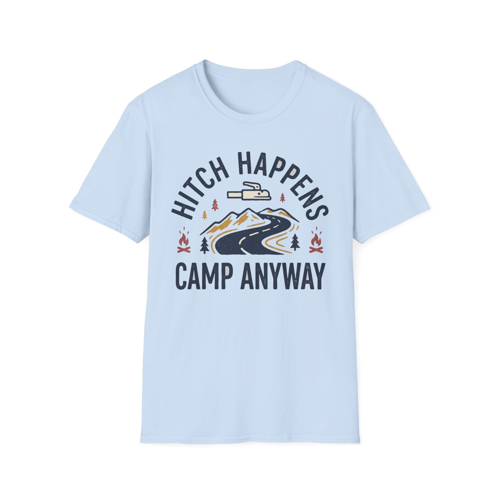 Hitch Happens Camp Anyway T-Shirt