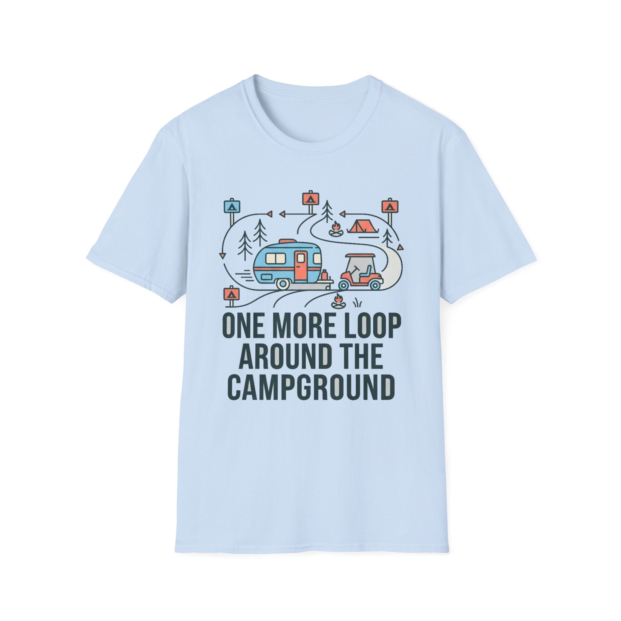 One More Loop Around the Campground T-Shirt
