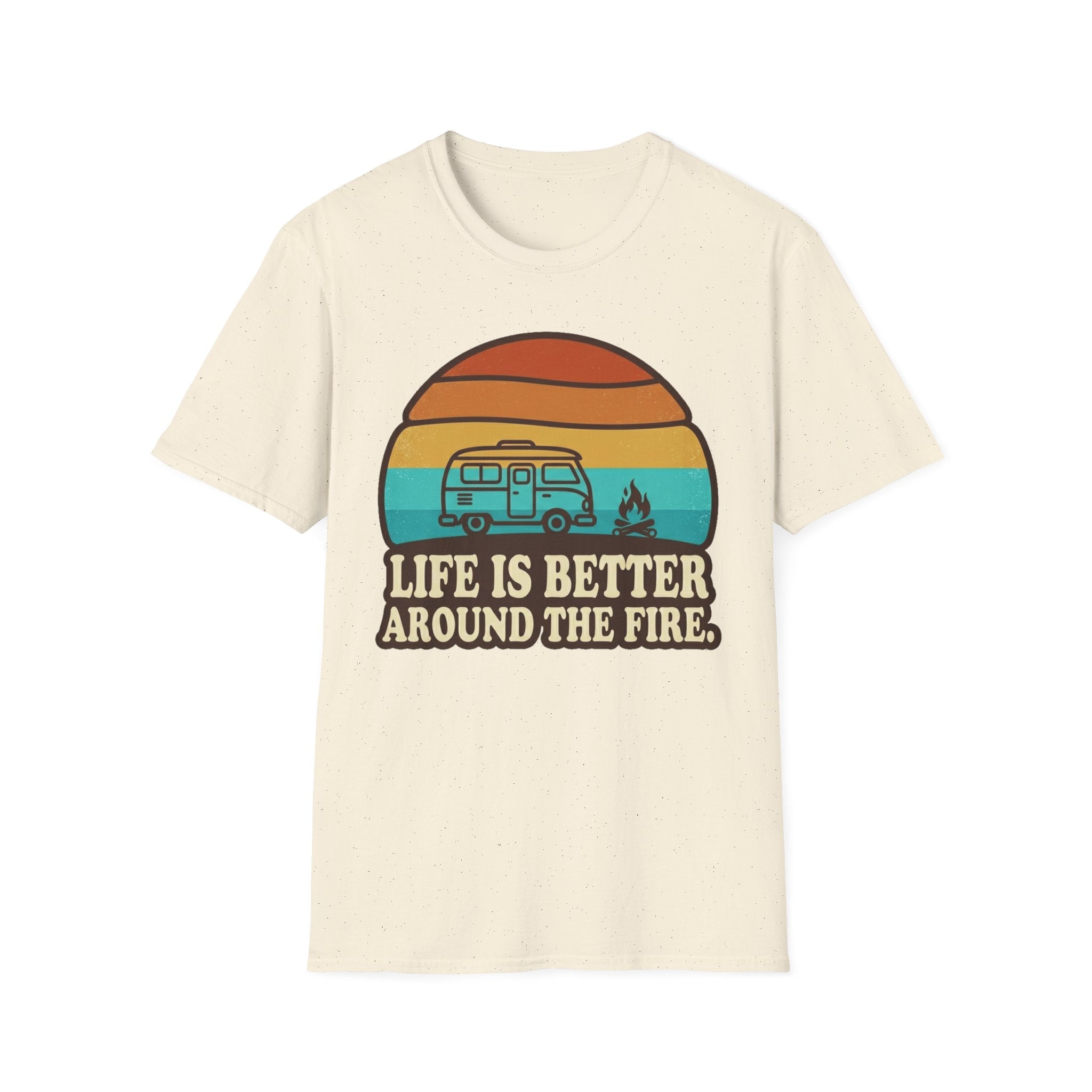 Life is Better Around the Fire T-Shirt