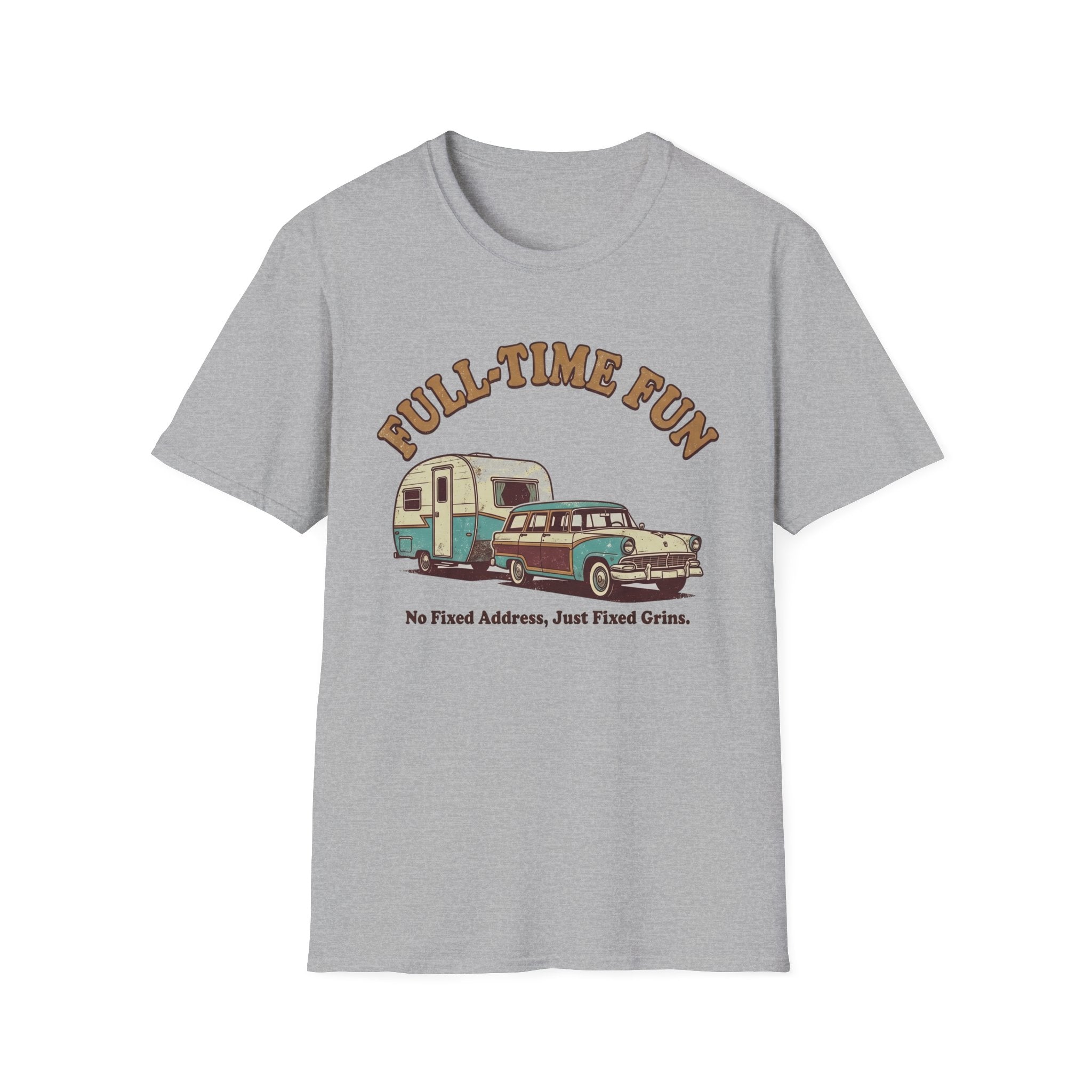 Full-Time Fun No Fixed Address, Just Fixed Grins T-Shirt