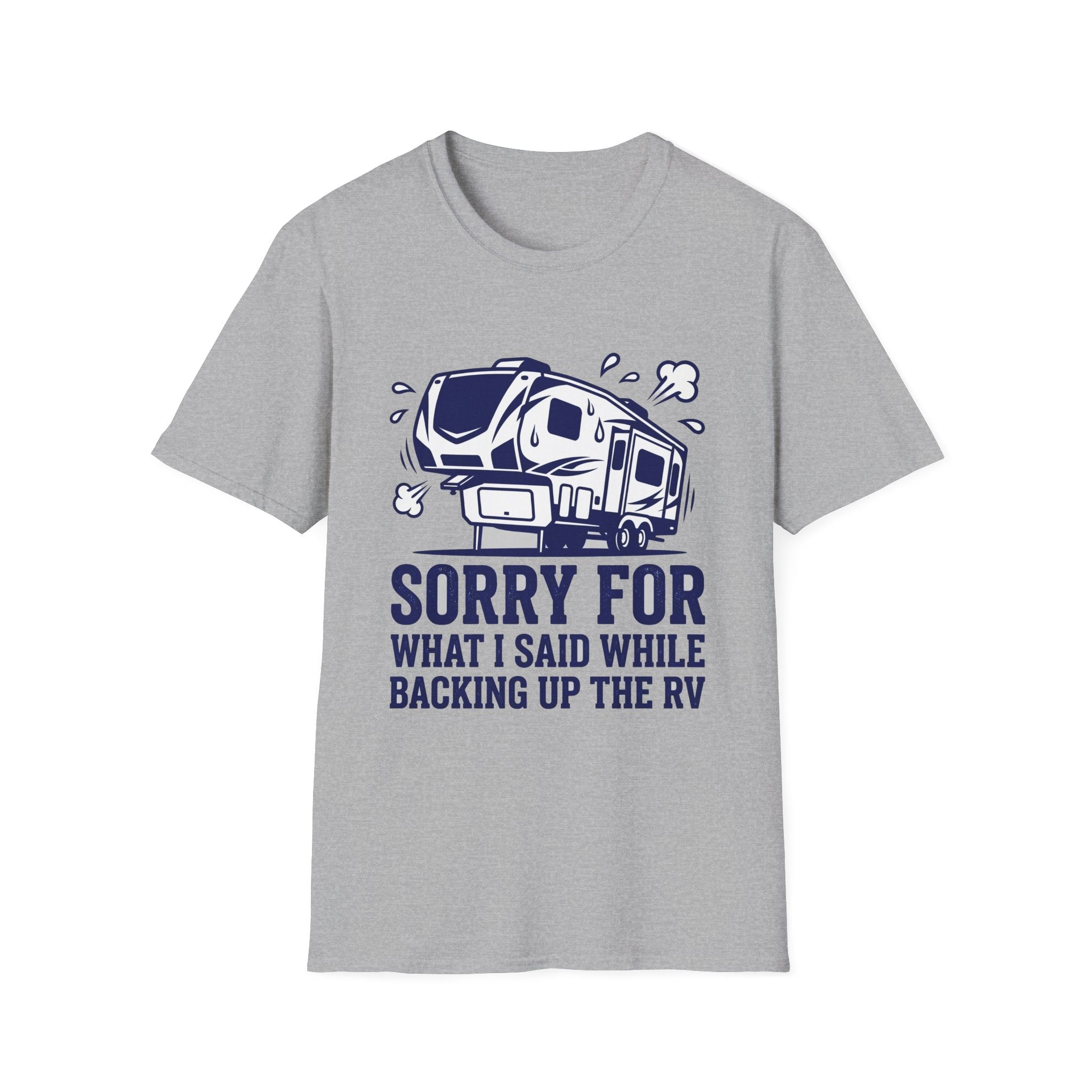 Sorry For What I Said While Backing Up Fifth Wheel T-Shirt