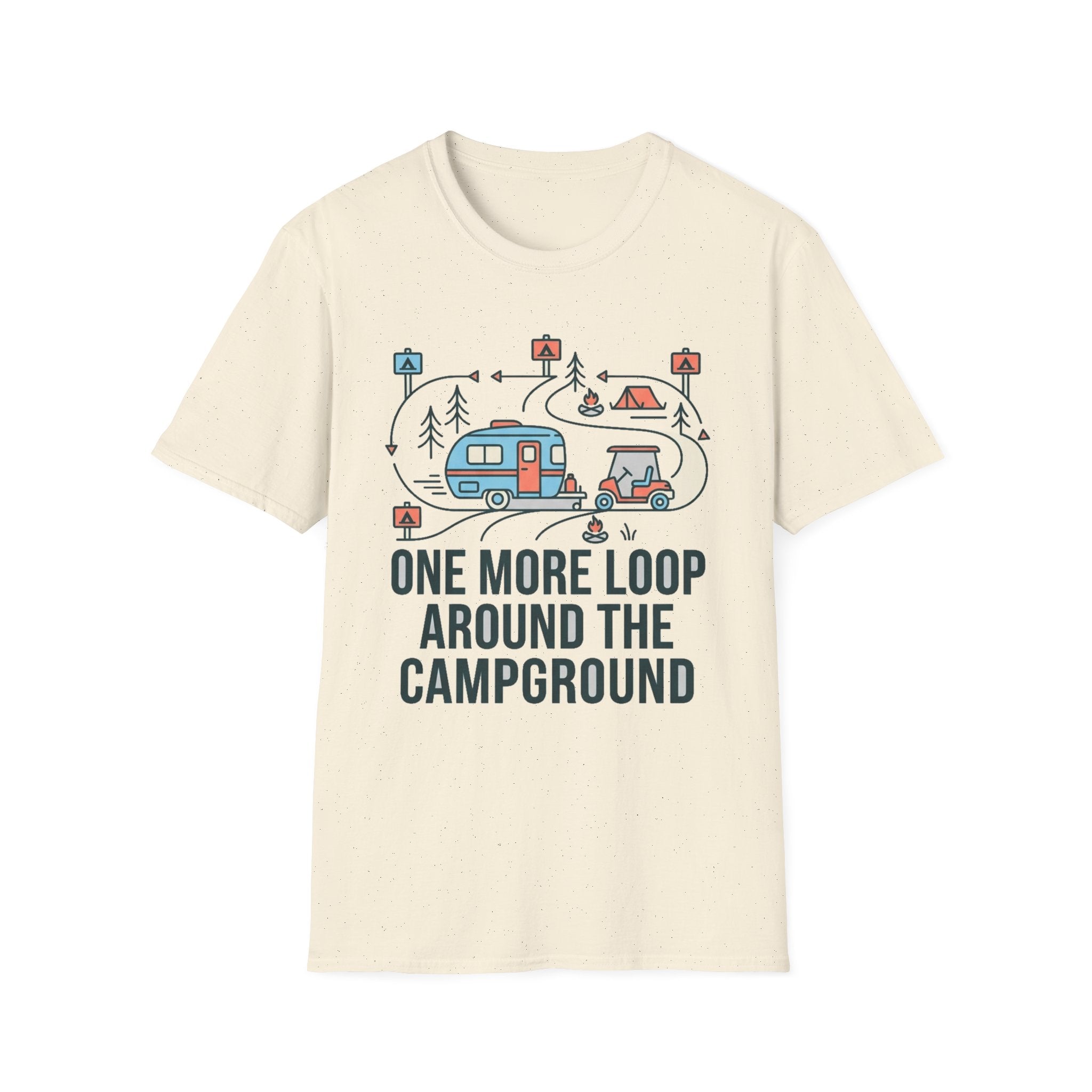 One More Loop Around the Campground T-Shirt