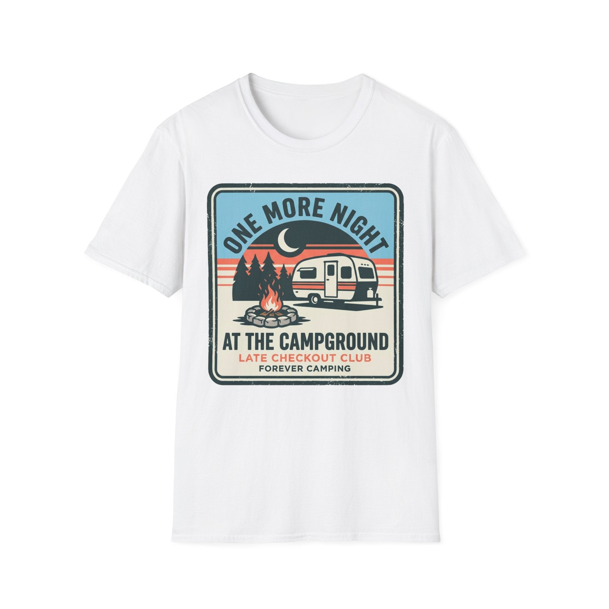 One More Night At The Campground T-Shirt