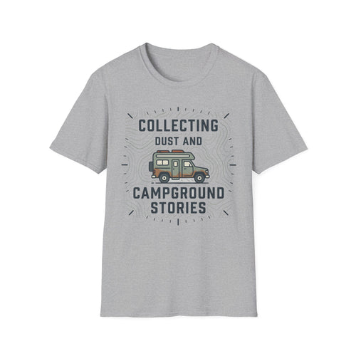 Collecting Dust and Campground Stories T-Shirt
